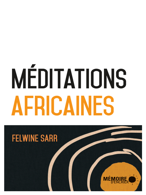 Title details for Méditations africaines by Felwine Sarr - Available